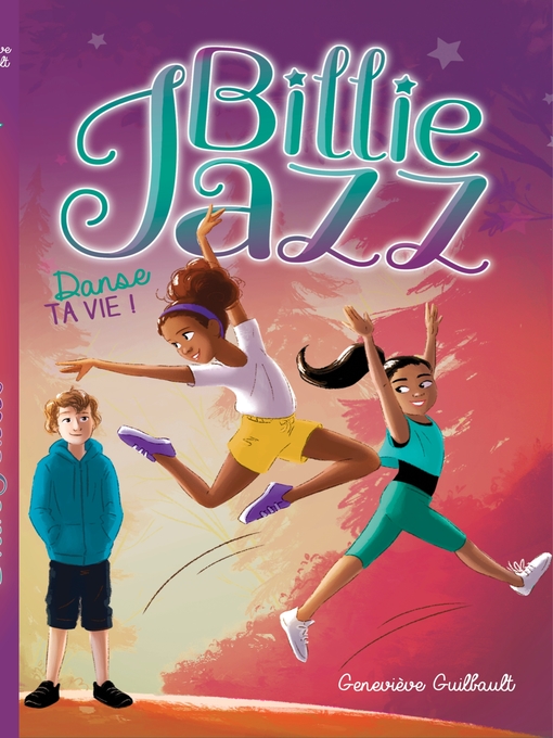 Title details for Billie Jazz--Danse ta vie by Geneviève Guilbault - Wait list